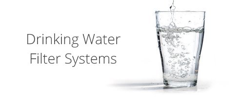 Drinking Water Filter Systems